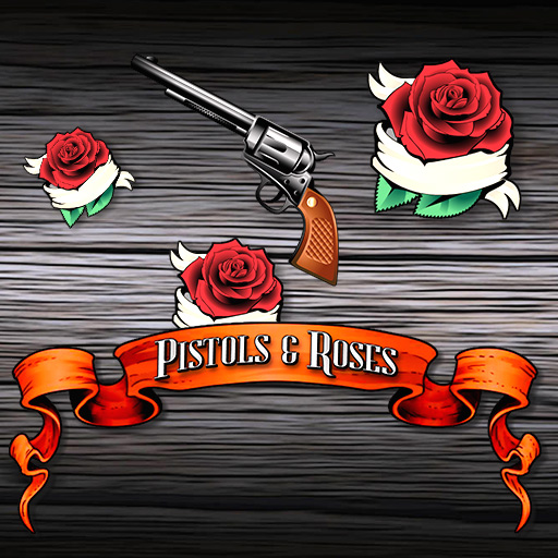 Pistols & Roses